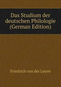 Das Studium der deutschen Philologie (German Edition)