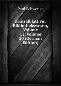 Zentralblatt F?r Bibliothekswesen, Volume 11; volume 20 (German Edition)