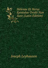 Helenae Et Herus Epistulae Ovidii Non Sunt (Latin Edition)
