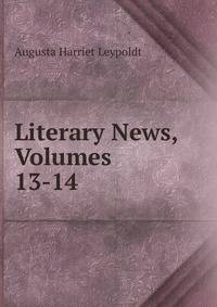 Literary News, Volumes 13-14