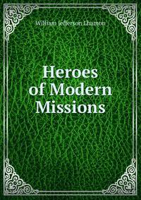 Heroes of Modern Missions