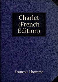 Charlet (French Edition)