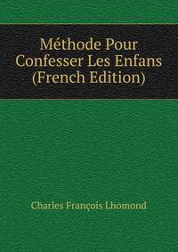 Methode Pour Confesser Les Enfans (French Edition)