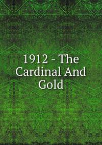 1912 - The Cardinal And Gold