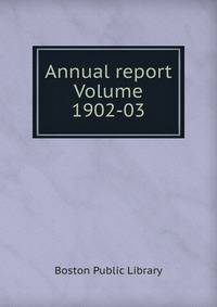 Annual report Volume 1902-03