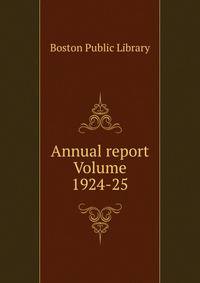 Annual report Volume 1924-25