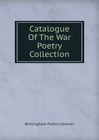Catalogue Of The War Poetry Collection