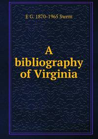 A bibliography of Virginia
