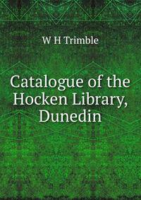 Catalogue of the Hocken Library, Dunedin