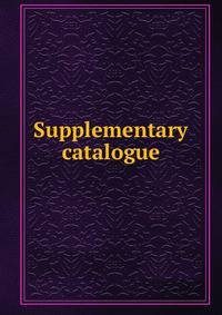 Supplementary catalogue