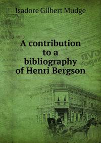 A contribution to a bibliography of Henri Bergson