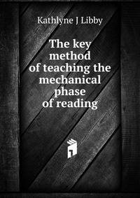 The key method of teaching the mechanical phase of reading