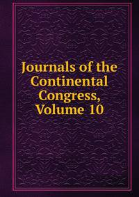 Journals of the Continental Congress, Volume 10
