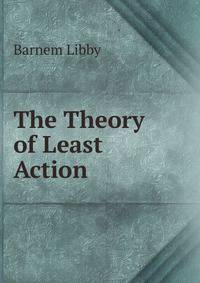 The Theory of Least Action