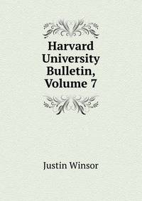 Harvard University Bulletin, Volume 7