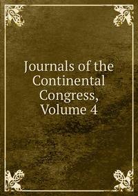 Journals of the Continental Congress, Volume 4
