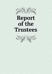 Report of the Trustees