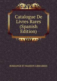 Catalogue De Livres Rares (Spanish Edition)
