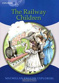 Explorers Level 6: The Railway Children