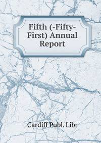 Fifth (-Fifty-First) Annual Report