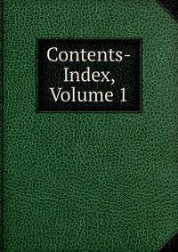 Contents-Index, Volume 1