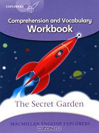 Explorers Level 5: The Secret Garden: Comprehension and Vocabulary Workbook