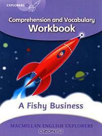 Explorers Level 5: A Fishy Business: Comprehension and Vocabulary Workbook