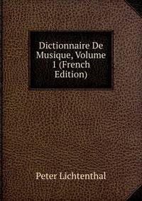 Dictionnaire De Musique, Volume 1 (French Edition)