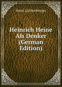 Heinrich Heine Als Denker (German Edition)