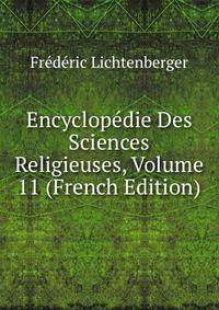 Encyclopedie Des Sciences Religieuses, Volume 11 (French Edition)