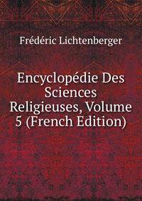 Encyclopedie Des Sciences Religieuses, Volume 5 (French Edition)