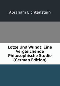 Lotze Und Wundt: Eine Vergleichende Philosophische Studie (German Edition)