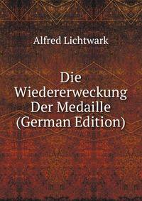 Die Wiedererweckung Der Medaille (German Edition)