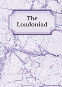 The Londoniad
