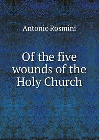 Of the five wounds of the Holy Church