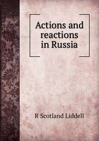 Actions and reactions in Russia