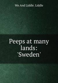 Peeps at many lands: 'Sweden'.