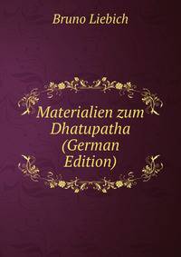 Materialien zum Dhatupatha (German Edition)
