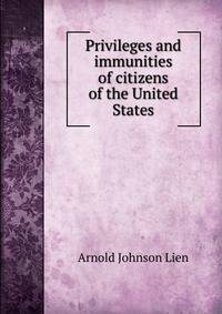 Privileges and immunities of citizens of the United States