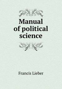 Manual of political science