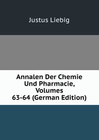 Annalen Der Chemie Und Pharmacie, Volumes 63-64 (German Edition)