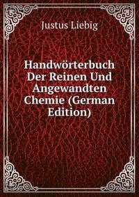 Handworterbuch Der Reinen Und Angewandten Chemie (German Edition)