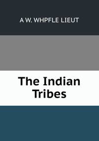 The Indian Tribes