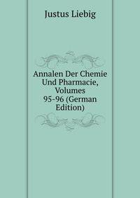 Annalen Der Chemie Und Pharmacie, Volumes 95-96 (German Edition)