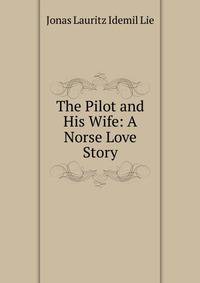 The Pilot and His Wife: A Norse Love Story