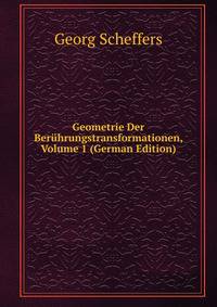 Geometrie Der Beruhrungstransformationen, Volume 1 (German Edition)