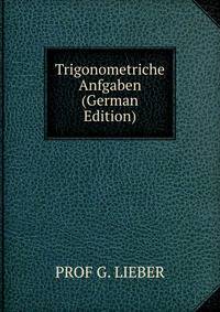 Trigonometriche Anfgaben (German Edition)
