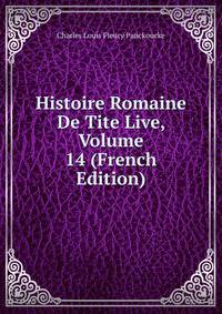 Histoire Romaine De Tite Live, Volume 14 (French Edition)