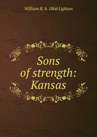 Sons of strength: Kansas
