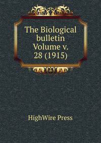 The Biological bulletin Volume v. 28 (1915)